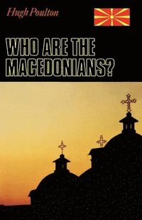 bokomslag Who Are the Macedonians?