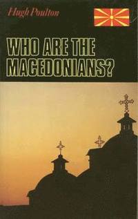 bokomslag Who Are the Macedonians?