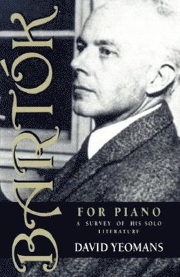 David Yeomans - Bartók for Piano, Häftad