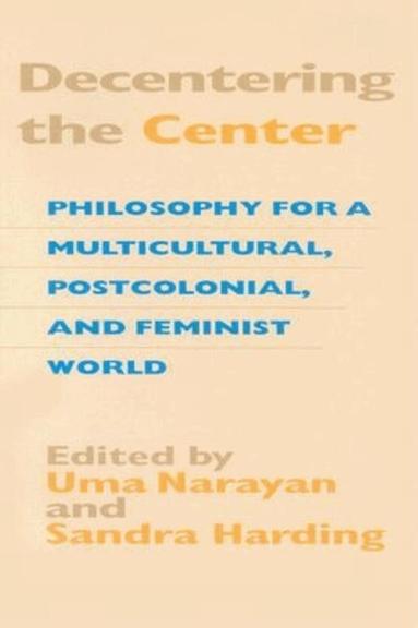 Uma Narayan, Sandra Harding - Decentering the Center, Häftad