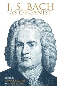 bokomslag J. S. Bach as Organist