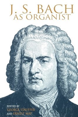 J. S. Bach as Organist 1