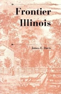 bokomslag Frontier Illinois