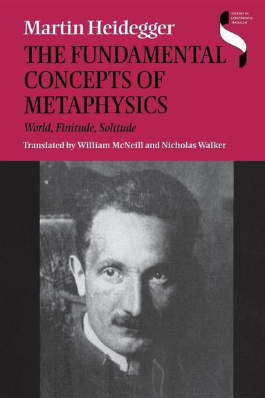 Martin Heidegger - Fundamental Concepts of Metaphysics, Häftad