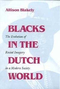 bokomslag Blacks in the Dutch World