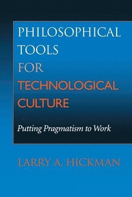 Philosophical Tools for Technological Culture 1