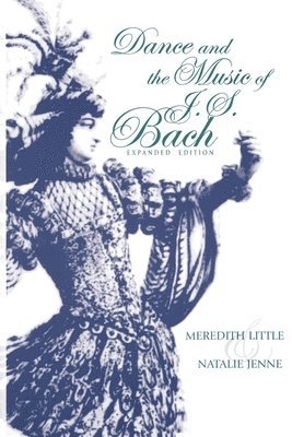 Dance and the Music of J. S. Bach, Expanded Edition 1