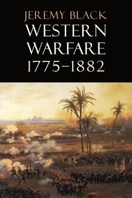 Western Warfare, 1775-1882 1
