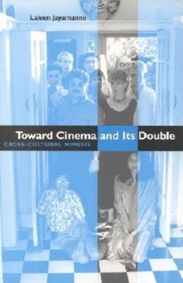 Toward Cinema and Its Double 1