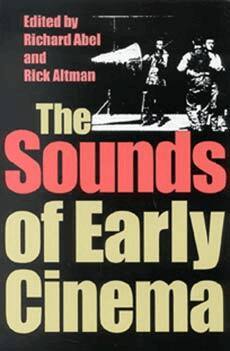 Richard Abel, Charles (Rick) F. Altman - Sounds of Early Cinema, Häftad