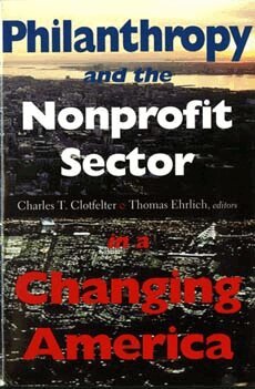 Charles Clotfelter, Thomas Ehrlich - Philanthropy and the Nonprofit Sector in a Changing America, Häftad