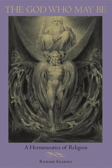 Richard Kearney - God Who May Be, Häftad
