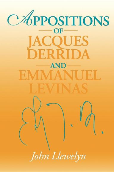 bokomslag Appositions of Jacques Derrida and Emmanuel Levinas