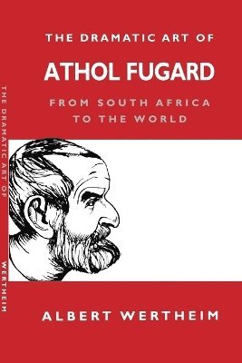 bokomslag The Dramatic Art of Athol Fugard