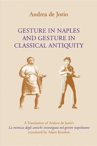 bokomslag Gesture in Naples and Gesture in Classical Antiquity
