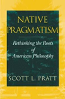 Scott L. Pratt - Native Pragmatism, Häftad