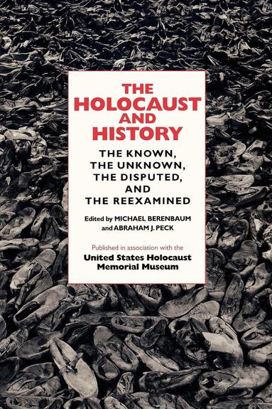 Michael Berenbaum, Abraham J. Peck - Holocaust and History, Häftad