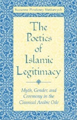 The Poetics of Islamic Legitimacy 1