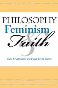 bokomslag Philosophy, Feminism, and Faith