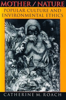 Catherine M. Roach - Mother / Nature, Häftad