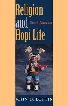 John D. Loftin, Catherine L. Albanese, Stephen J. Stein - Religion and Hopi Life, Second Edition, Häftad