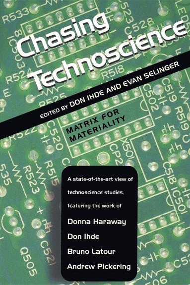 Don Ihde, Evan Selinger - Chasing Technoscience, Häftad