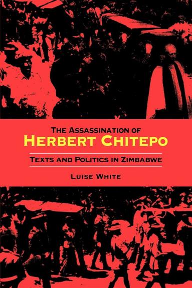 Luise S. White - Assassination of Herbert Chitepo, Häftad