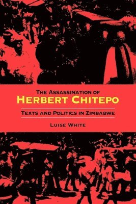 Luise S. White, Luise White - Assassination of Herbert Chitepo, Häftad