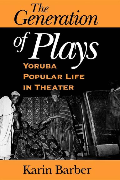 Karin Barber - Generation of Plays, Häftad