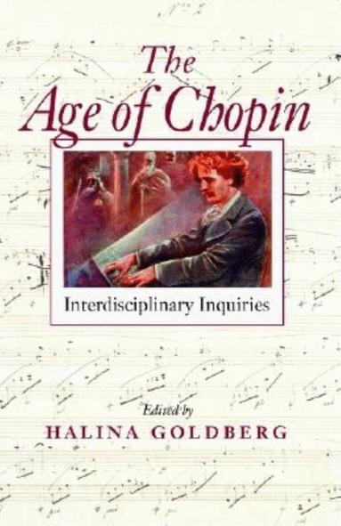 Halina Goldberg - Age of Chopin, Häftad