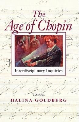 Halina Goldberg - Age of Chopin, Häftad