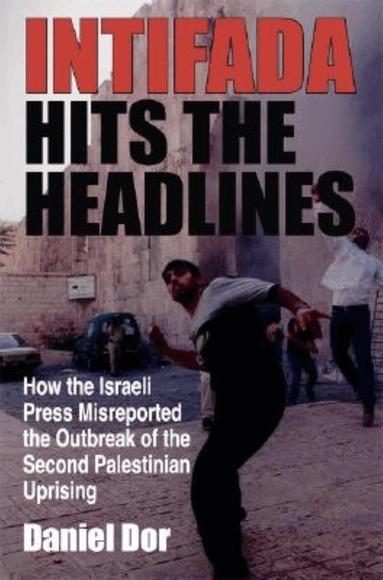 Daniel Dor - Intifada Hits the Headlines, Häftad