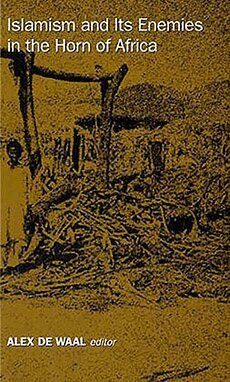 Alex de Waal - Islamism and Its Enemies in the Horn of Africa, Häftad