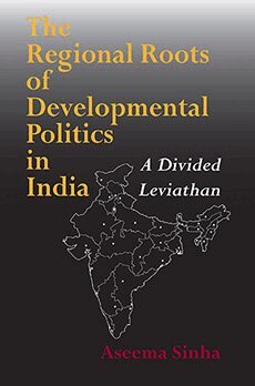 Aseema Sinha - Regional Roots of Developmental Politics in India, Häftad