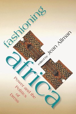 Jean Allman, Jean Marie Allman, Patrick McNaughton - Fashioning Africa, Häftad