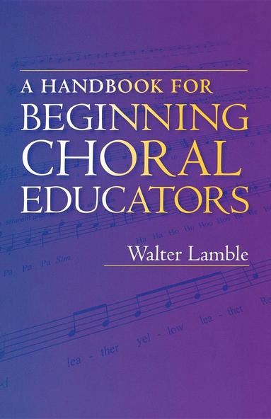 bokomslag Handbook for Beginning Choral Educators