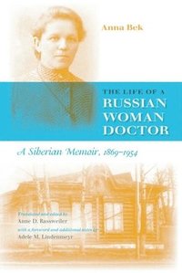 bokomslag The Life of a Russian Woman Doctor