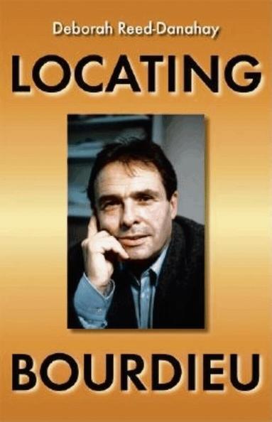 Deborah Reed-Danahay - Locating Bourdieu, Häftad