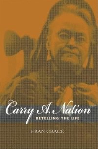 bokomslag Carry A. Nation