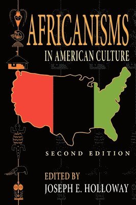 Africanisms in American Culture, Second Edition 1