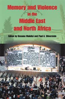 bokomslag Memory and Violence in the Middle East and North Africa