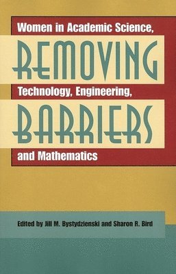 Jill M. Bystydzienski, Sharon R. Bird - Removing Barriers, Häftad