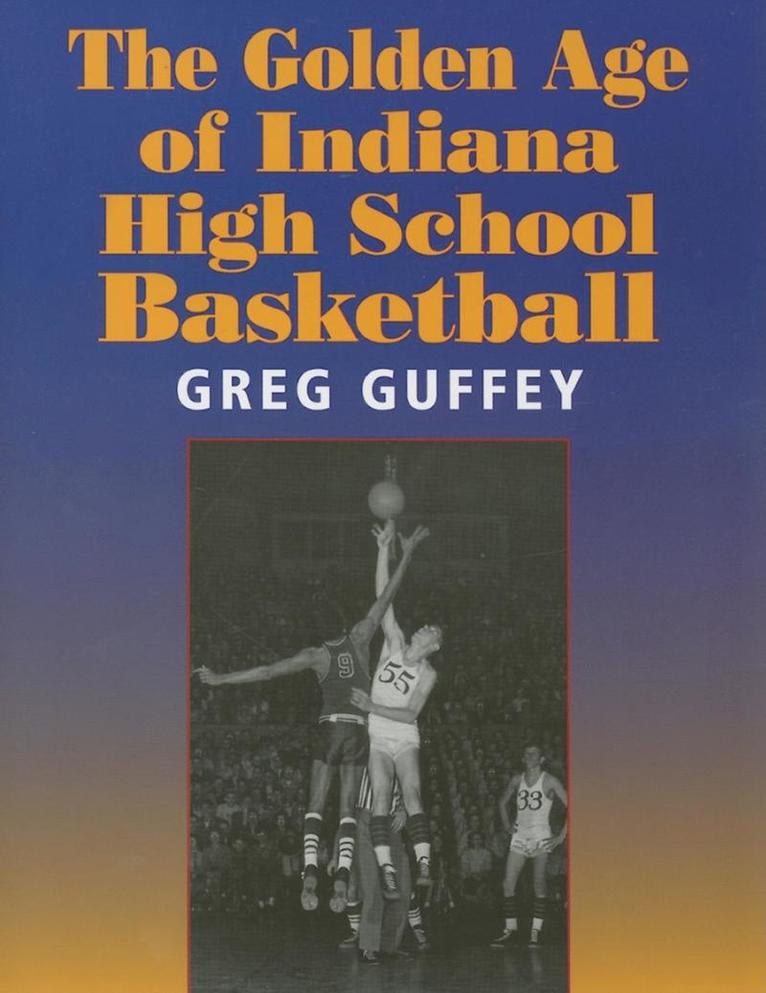 Golden Age of Indiana High School Basketball