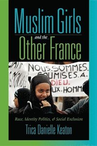 bokomslag Muslim Girls and the Other France