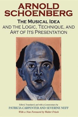 The Musical Idea and the Logic, Technique, and Art of Its Presentation, New Paperback English Edition 1