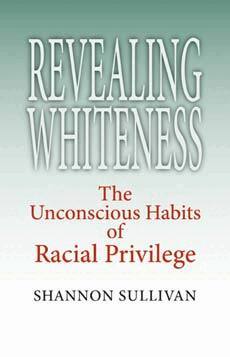 Shannon Sullivan - Revealing Whiteness, Häftad