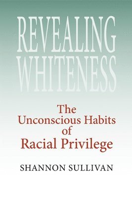 bokomslag Revealing Whiteness
