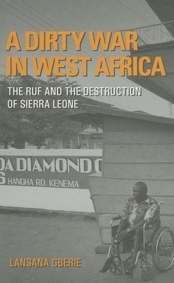 Lansana Gberie - Dirty War in West Africa, Häftad