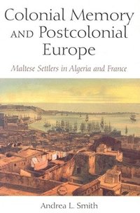 bokomslag Colonial Memory and Postcolonial Europe