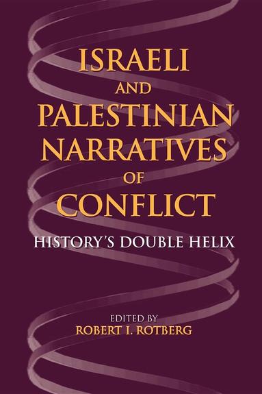 Robert I. Rotberg - Israeli and Palestinian Narratives of Conflict, Häftad